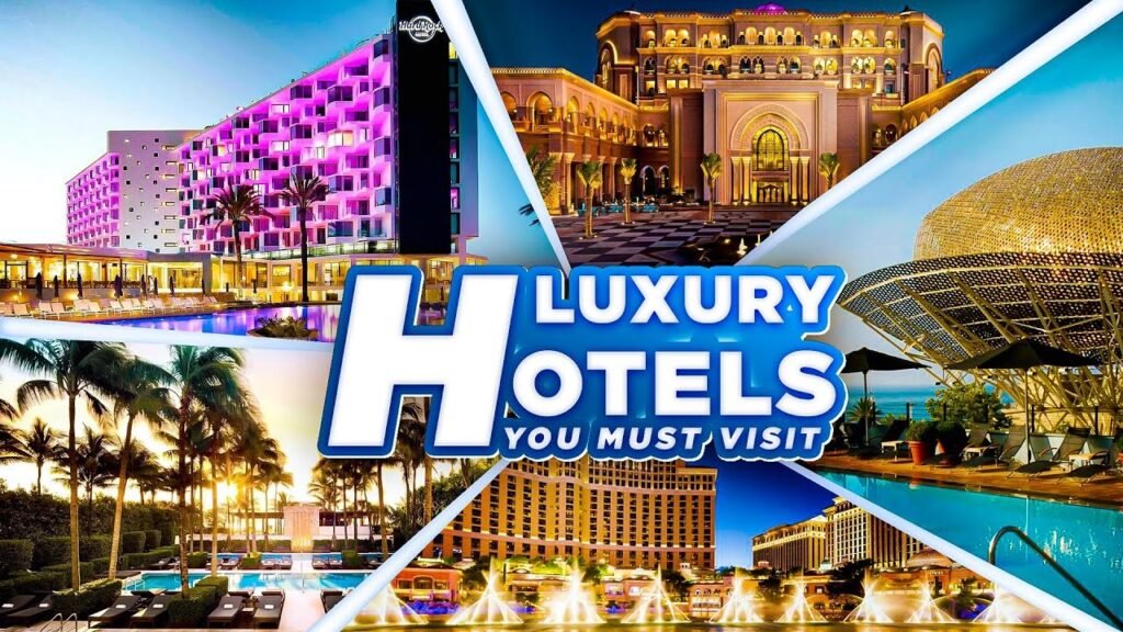 Top Luxury Hotels Your Must Visit 1